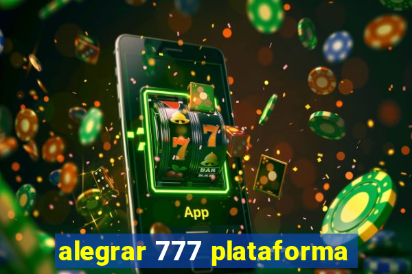 alegrar 777 plataforma